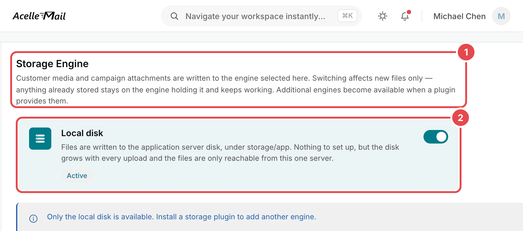 The Storage Engine settings page for administrators in AcelleMail, with two marks: 1 the page's explanation that customer media and campaign attachments are written to the engine selected here, and 2 the Local disk engine, which writes files to the application server disk under storage/app.