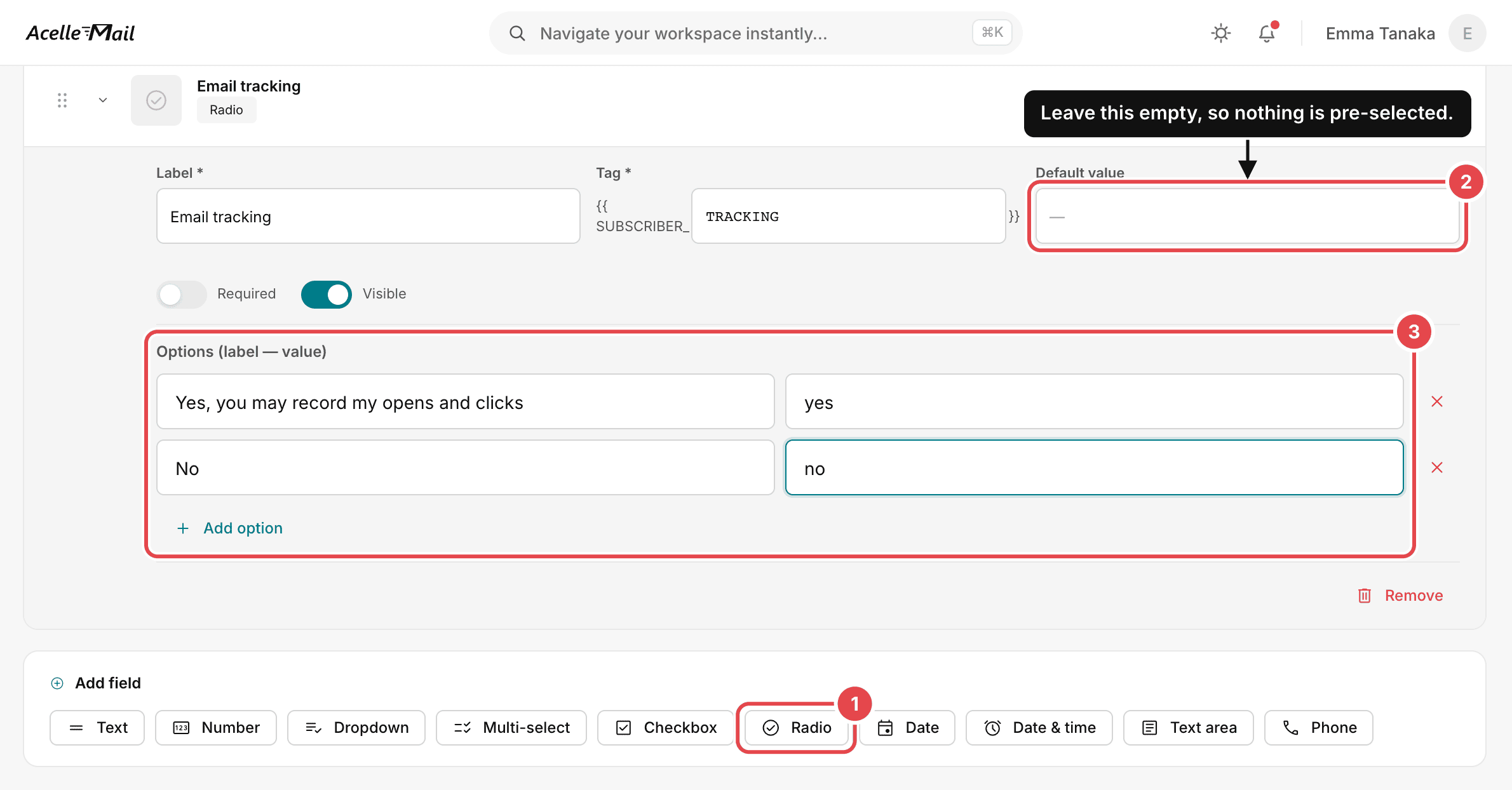 A new Radio field called Email tracking on the Manage list fields page in AcelleMail, with three marks: 1 the Radio button under Add field, 2 the Default value left empty so that nothing is pre-selected, and 3 the two options with their values, Yes, you may record my opens and clicks (yes) and No (no).